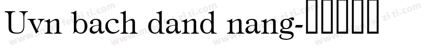 Uvn bach dand nang字体转换